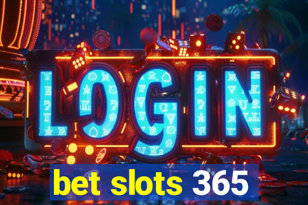 bet slots 365