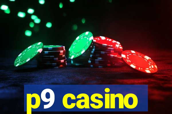 p9 casino