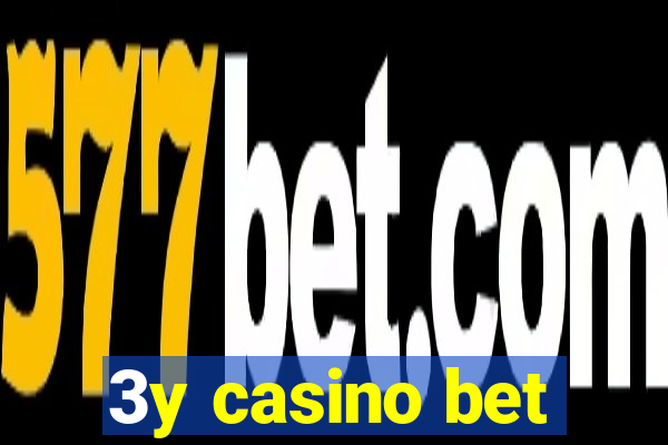 3y casino bet