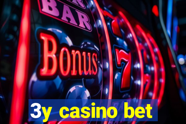 3y casino bet