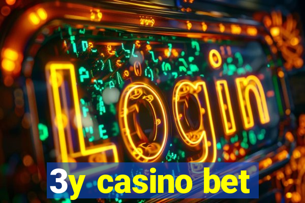 3y casino bet