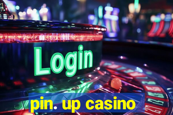 pin. up casino