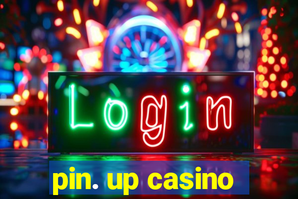 pin. up casino