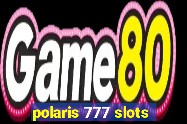 polaris 777 slots