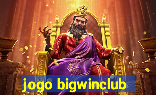 jogo bigwinclub