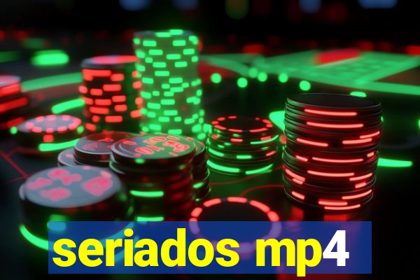 seriados mp4