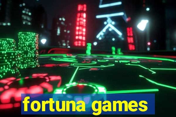 fortuna games