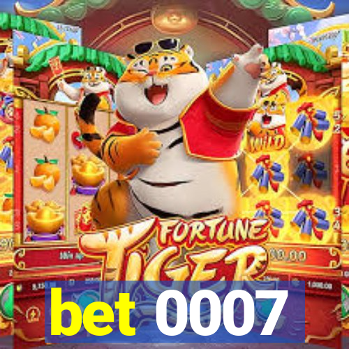 bet 0007