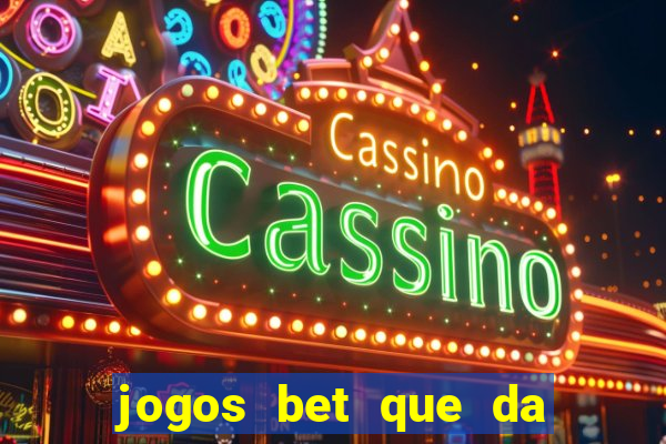 jogos bet que da bonus no cadastro