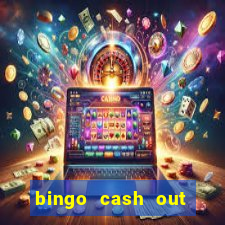 bingo cash out real money cash app