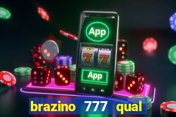 brazino 777 qual melhor jogo