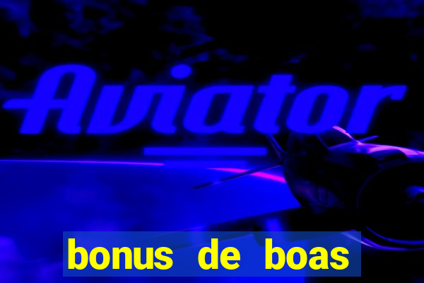 bonus de boas vindas sem deposito