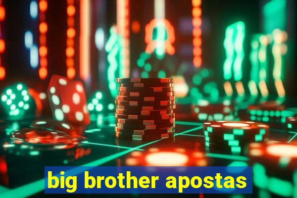 big brother apostas