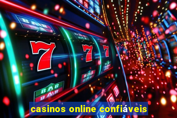 casinos online confiáveis