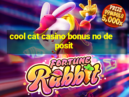 cool cat casino bonus no deposit