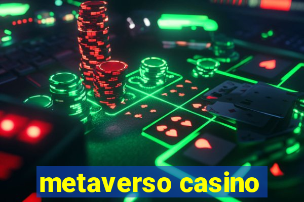 metaverso casino