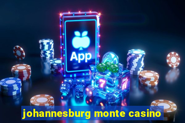 johannesburg monte casino