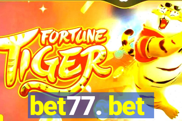 bet77. bet