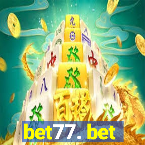 bet77. bet