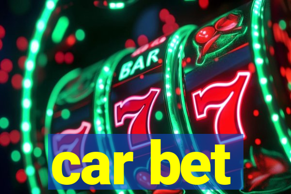 car bet