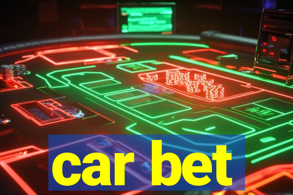 car bet