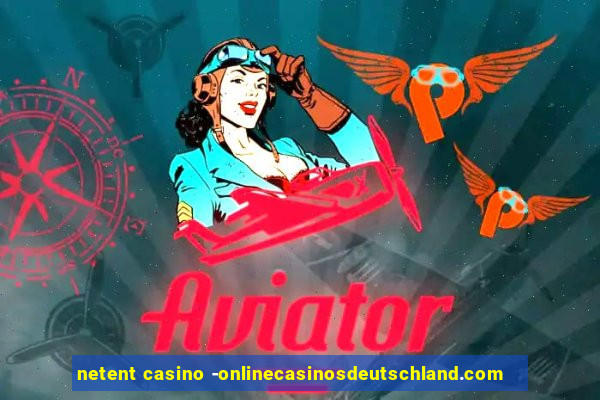 netent casino -onlinecasinosdeutschland.com