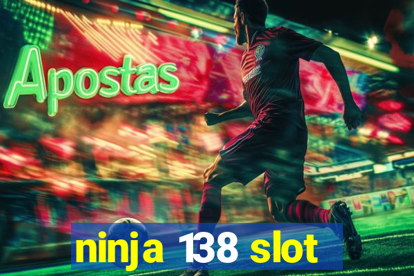 ninja 138 slot