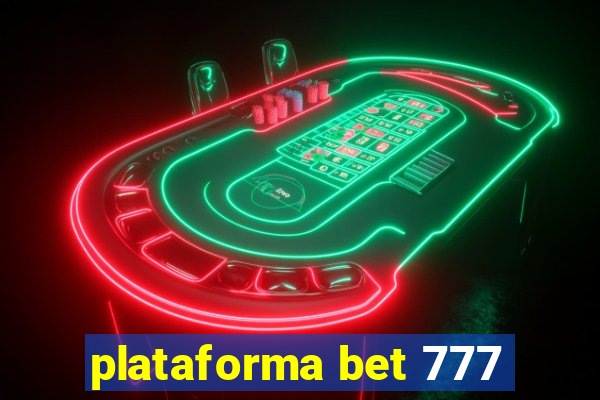 plataforma bet 777