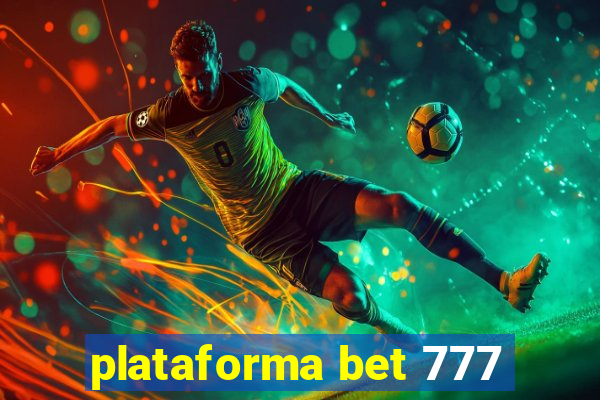 plataforma bet 777