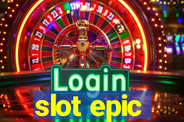 slot epic