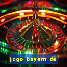 jogo bayern de munique ao vivo