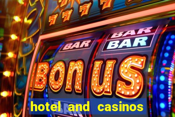 hotel and casinos in las vegas