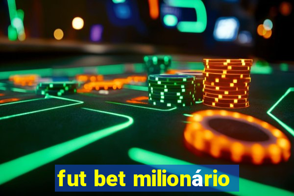 fut bet milionário