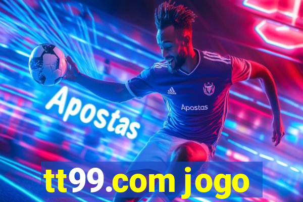 tt99.com jogo