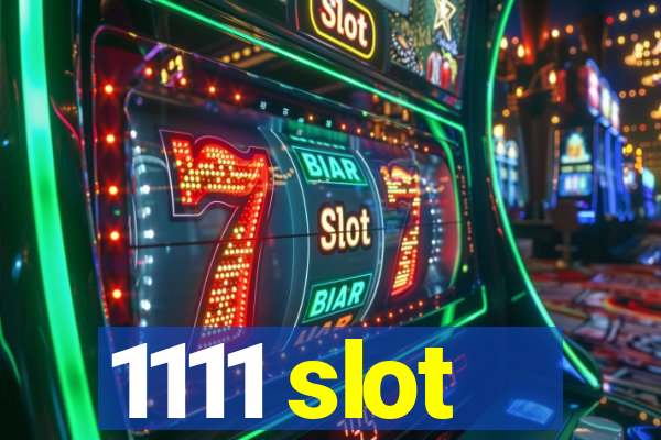 1111 slot