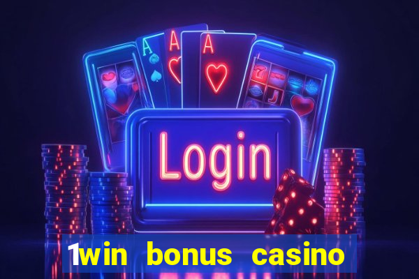 1win bonus casino como funciona