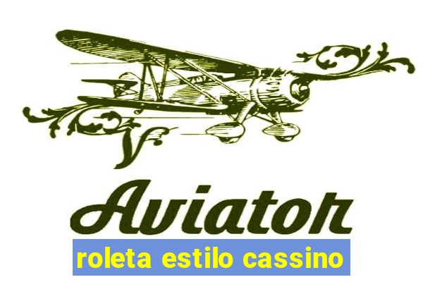 roleta estilo cassino