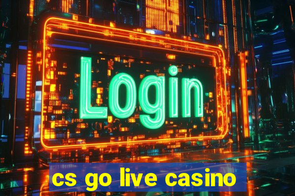 cs go live casino