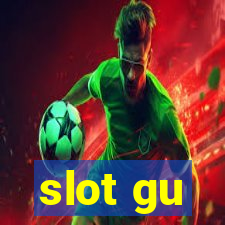 slot gu