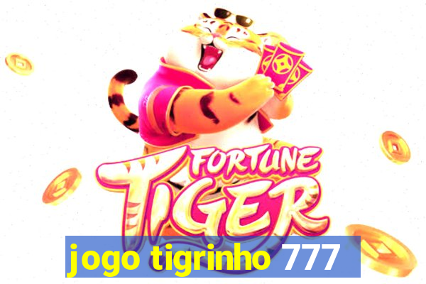 jogo tigrinho 777