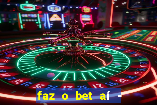 faz o bet aí - reclame aqui