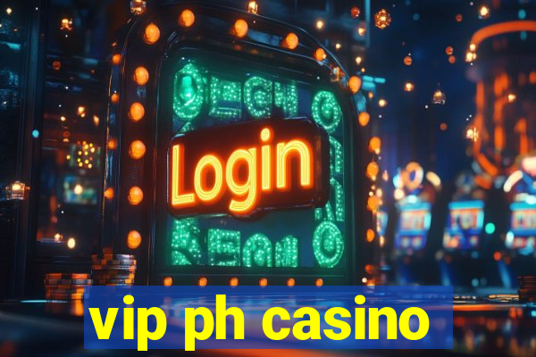 vip ph casino