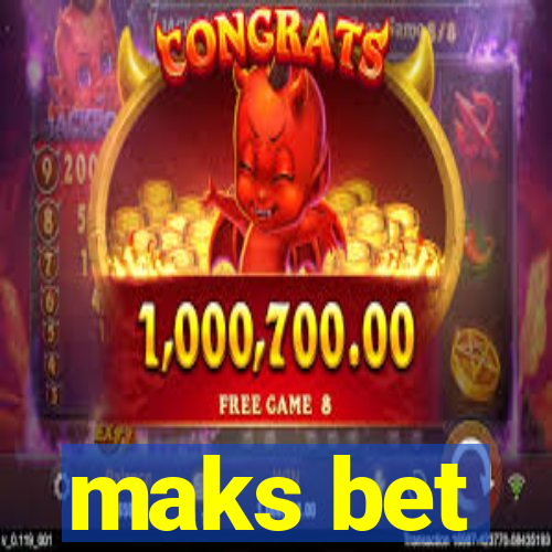 maks bet