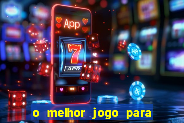 o melhor jogo para ganhar dinheiro