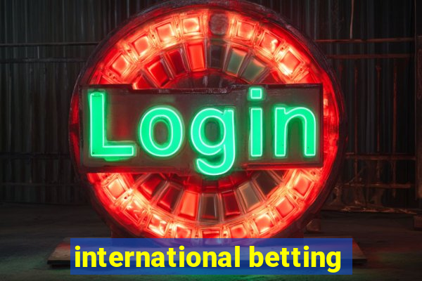 international betting