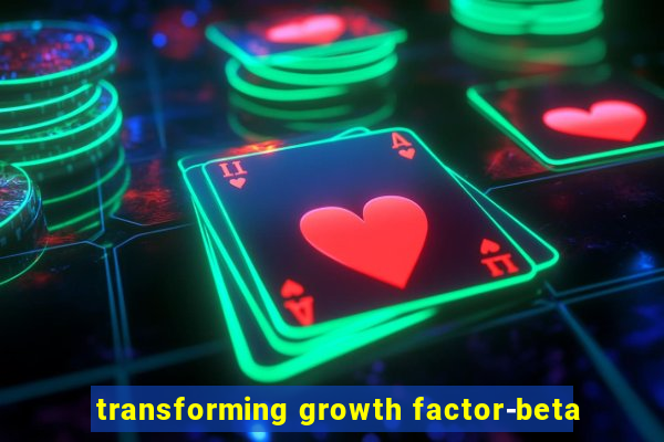 transforming growth factor-beta