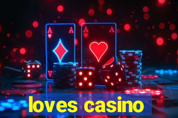 loves casino