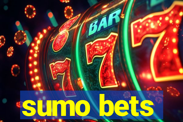 sumo bets