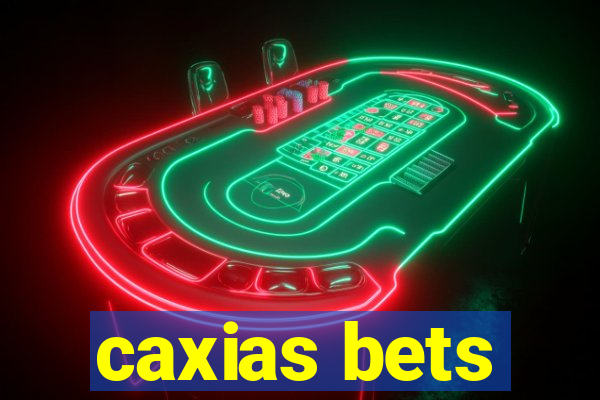 caxias bets