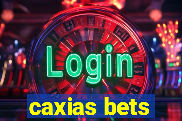 caxias bets